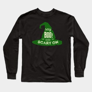 Say Boo And Scary On Long Sleeve T-Shirt